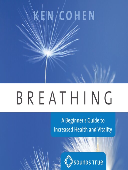 Title details for Breathing by Ken Cohen, MA - Available